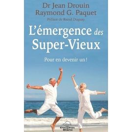 L'émergence Des Super-Vieux - Pour En Devenir Un !