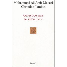 Qu'est-Ce Que Le Shî'isme ?