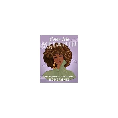 Color Me Melanin (Volume 4)