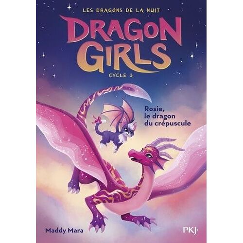 Dragon Girls - Les Dragons De La Nuit - Tome 1 - Rosie, Le Dragon Du Crépuscule