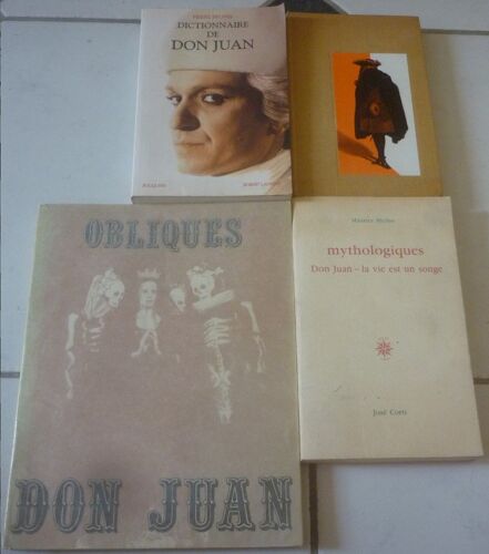 Dom Juan, Mythe : Dictionnaire (Pierre Brunel, Bouquins) + Mythologiques (Maurice Molho, La Vie Est Un Songe, Corti) + L'éternel Don Juan (Michel Berveiller) + Revue Obliques 1981