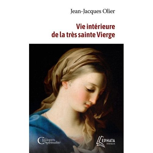 Vie Intérieure De La Très Sainte Vierge