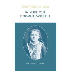La Petite Voie D'enfance Spirituelle