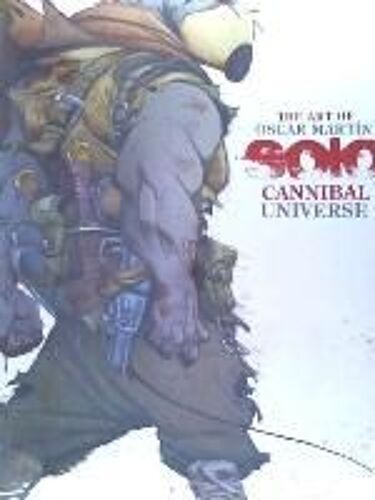 The Art Of Óscar Martín. Solo Cannibal Universe