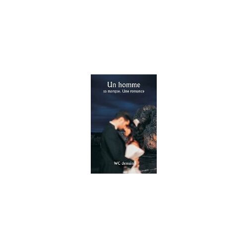 Un Homme Sa Marque. Une Romance