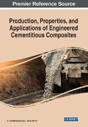 Production, Properties, And Applications Of Engineered Cementitious Composites