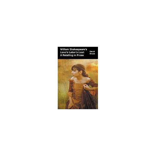 William Shakespeare's Love's Labor's Lost