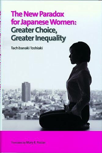 The New Paradox For Japanese Women: Greater Choice, Greater Inequality ( ()