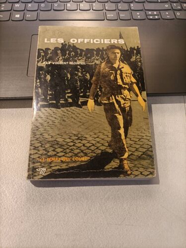 Les Officiers Vincent Monteil Editions Le Temps Qui Court 1958