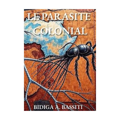 Le Parasite Colonial