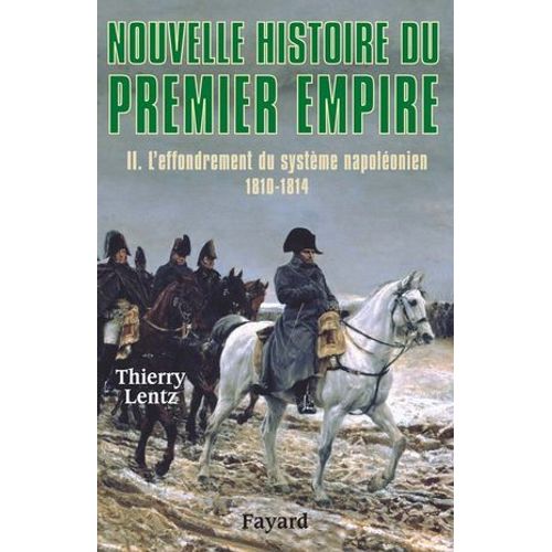 Nouvelle Histoire Du Premier Empire, Tome 2