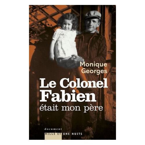 Le Colonel Fabien Était Mon Père