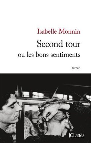 Second Tour Ou Les Bons Sentiments