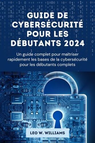 Guide De Cybersécurité Pour Les Débutants 2024