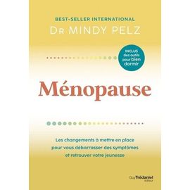 Ménopause - Les Changements À Mettre En Place Pour Vous Débarrasser Des Symptômes Et Retrouver Votre Jeunesse