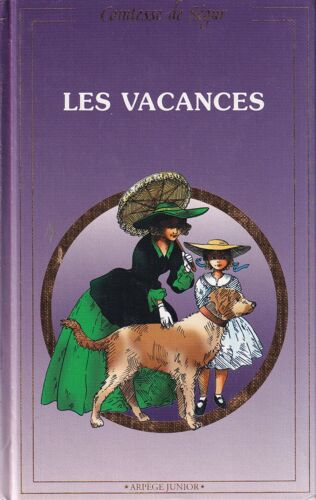 "Les Vacances", Comtesse De Ségur, La Fontaine Au Roy, Sd