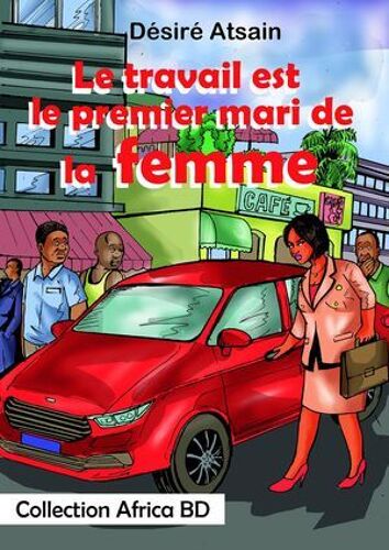 Le Travail Est Le Premier Mari De La Femme