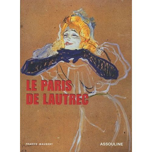 Le Paris De Lautrec