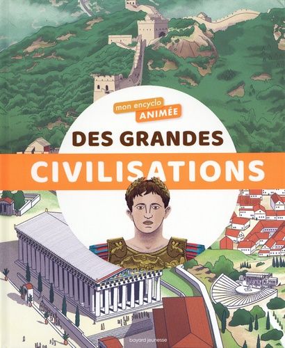 Mon Encyclo Animée Des Grandes Civilisations