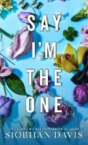 Say I'm The One