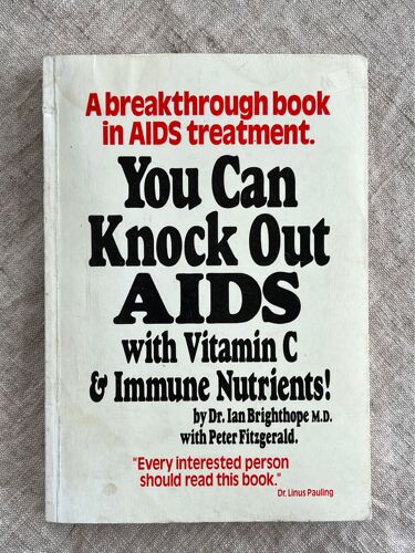 Dr Ian Brighthopem.D With Peter Fitzgerald.You Can Knock Out Aids .With Vitamine C .Immune Nutrients.Australia 1987 .