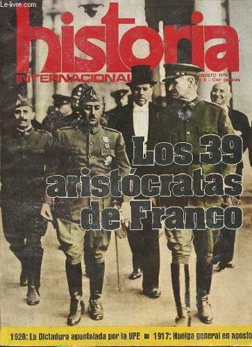 Historia Internacional Ano 1 N°5 Agosto 1975 - Los 39 Aristocratas De Franco - La Upe Un Partido Para Apuntalar La Dictadura - Servicios De Inteligencia Occidentales : Skorzeny Hombre Clave - Huelga General Del 17 : Revolucion Trucada Etc.