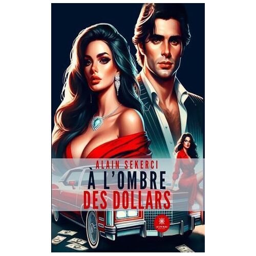 À L'ombre Des Dollars