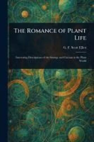 The Romance Of Plant Life