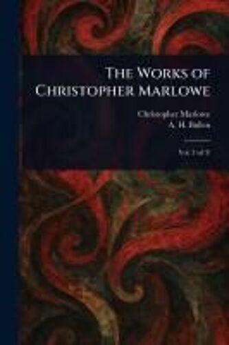 The Works Of Christopher Marlowe