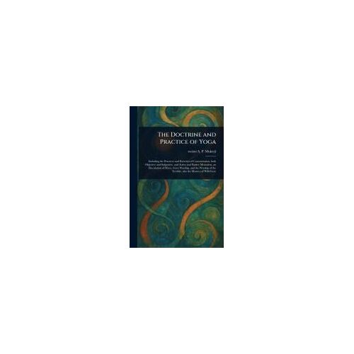 The Doctrine And Practice Of Yoga
