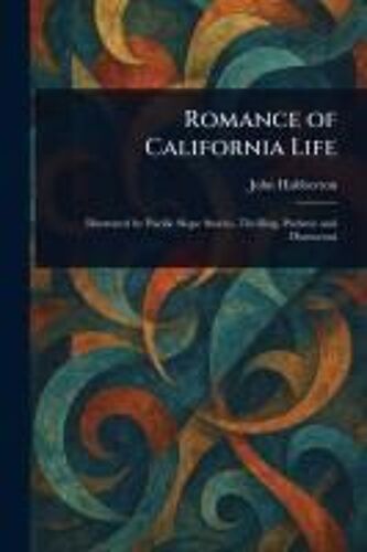 Romance Of California Life