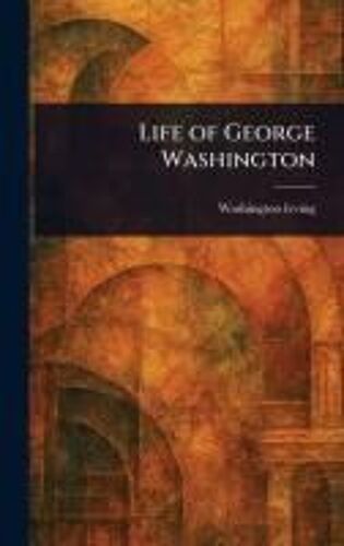 Life Of George Washington