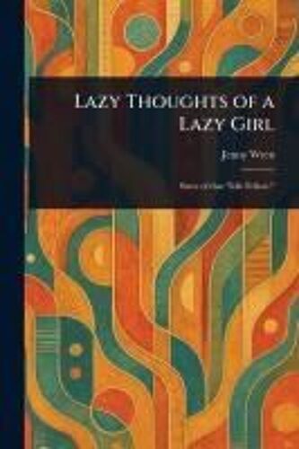 Lazy Thoughts Of A Lazy Girl