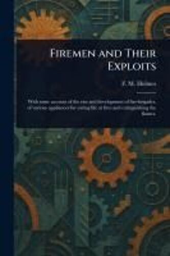 Firemen And Their Exploits