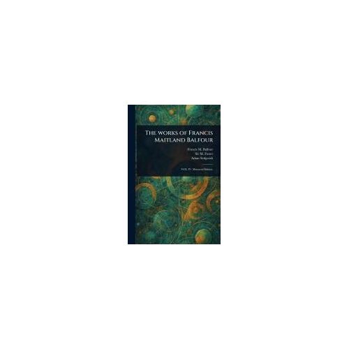 The Works Of Francis Maitland Balfour