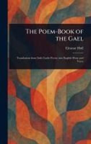The Poem-Book Of The Gael