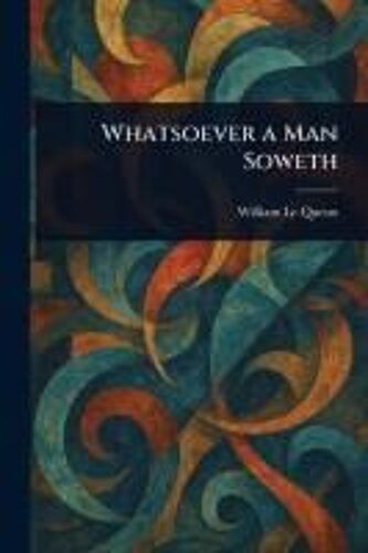 Whatsoever A Man Soweth