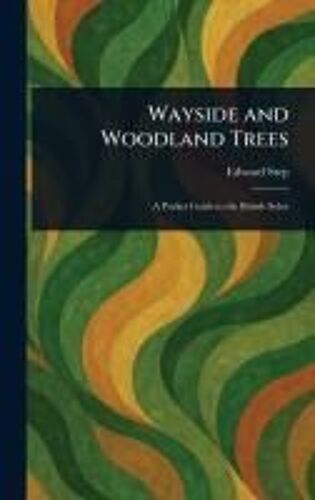 Wayside And Woodland Trees