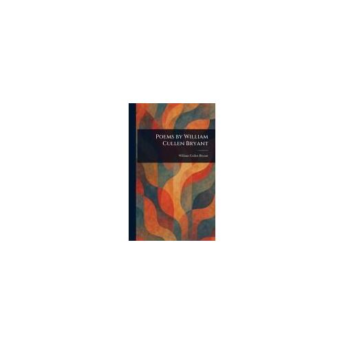 Poems By William Cullen Bryant