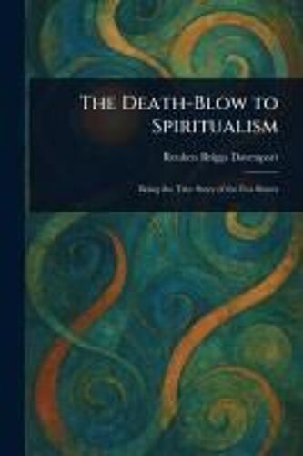 The Death-Blow To Spiritualism