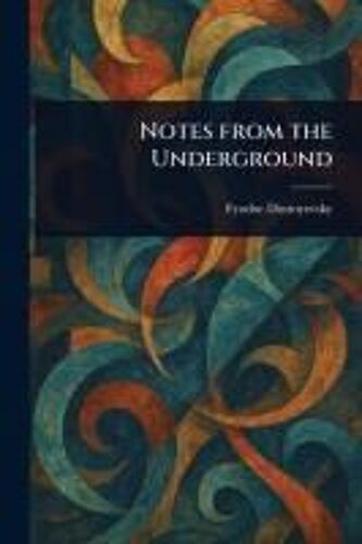 Notes From The Underground