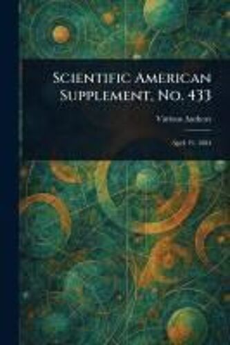 Scientific American Supplement, No. 433
