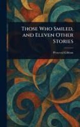 Those Who Smiled, And Eleven Other Stories