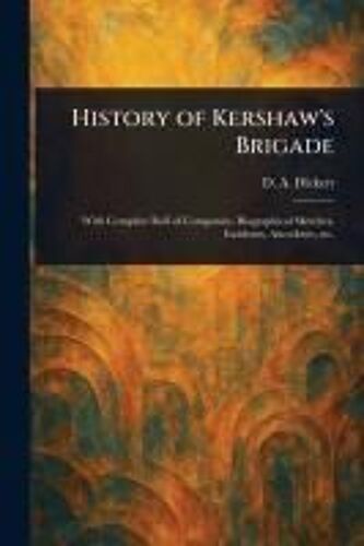 History Of Kershaw's Brigade
