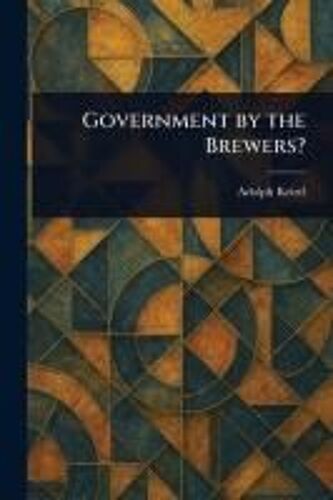 Government By The Brewers?