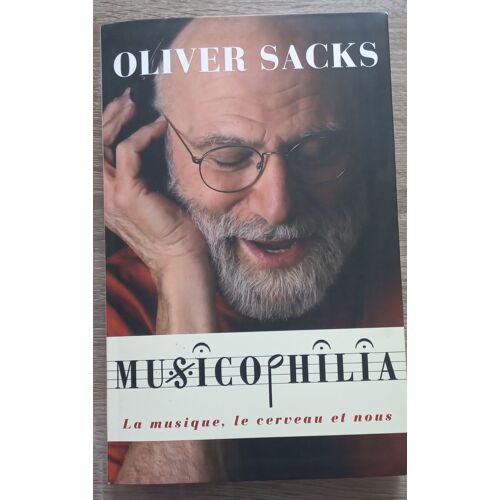 Musicophilia Olivier Sacks La Musique Le Cerveau Et Nous