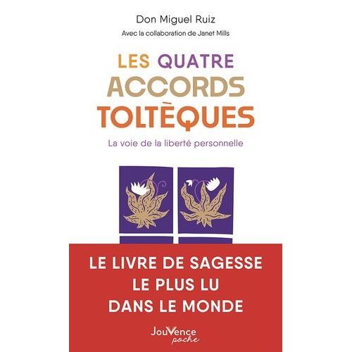 Les Quatre Accords Toltèques - La Voie De La Liberté Personnelle