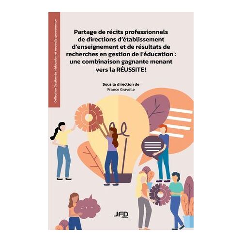 Partage De Récits Professionnels De Directions D'établissement D'enseignement Et De Résultats De Recherches En Gestion De L'éducation : Une Combinaison Gagnante Menant Vers La Réussite !