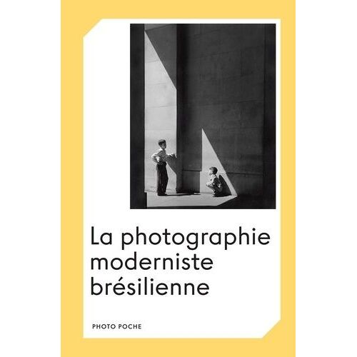 La Photographie Moderniste Brésilienne
