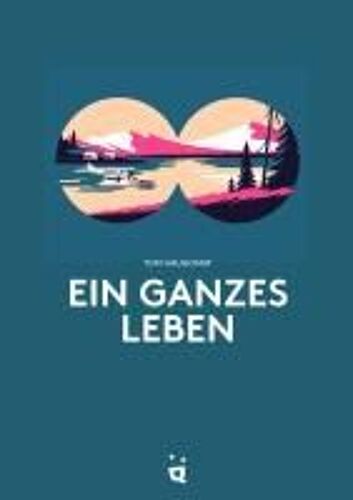 Ein Ganzes Leben